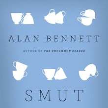 <cite>Smut</cite> by Alan Bennett (Picador)