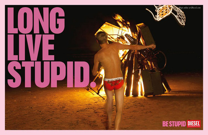 “Be Stupid” campaign by Diesel 1