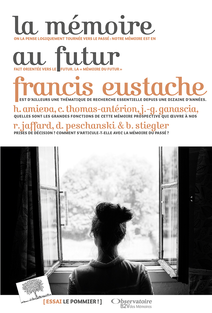La m&eacute;moire au futur &ndash; Francis Eustache (ed.) (2018)
