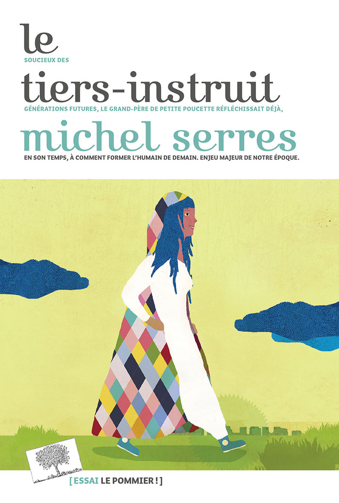 Le Tiers-Instruit &ndash; Michel Serres (2018)