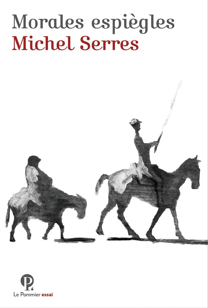 Morales espi&egrave;gles &ndash; Michel Serres (2019)