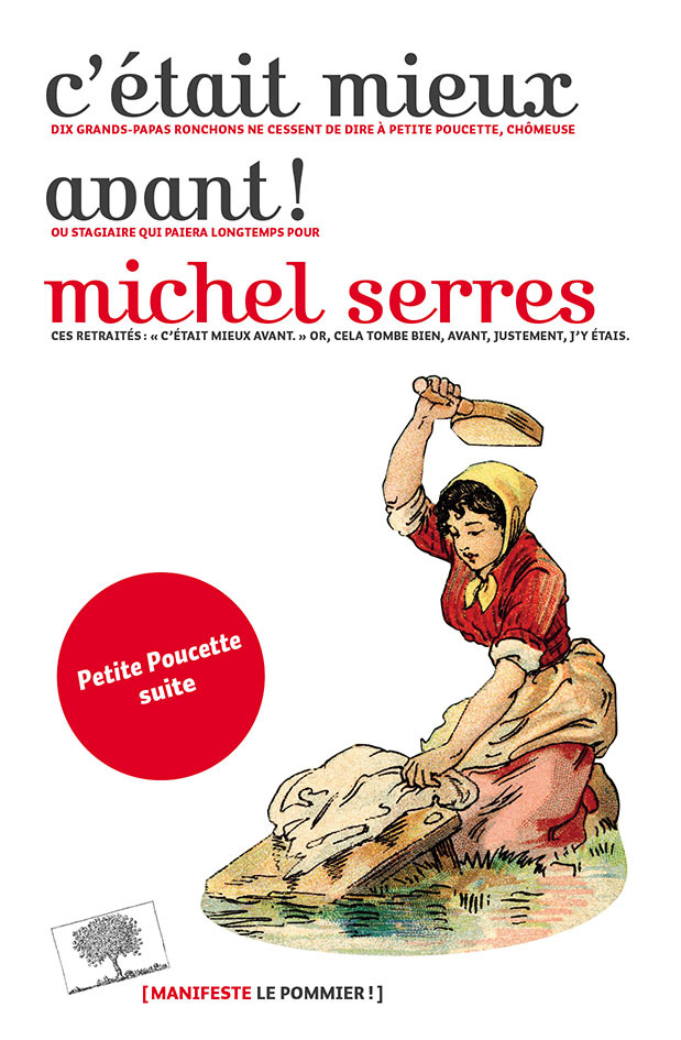 C&rsquo;&eacute;tait mieux avant&nbsp;! &ndash; Michel Serres (2017)