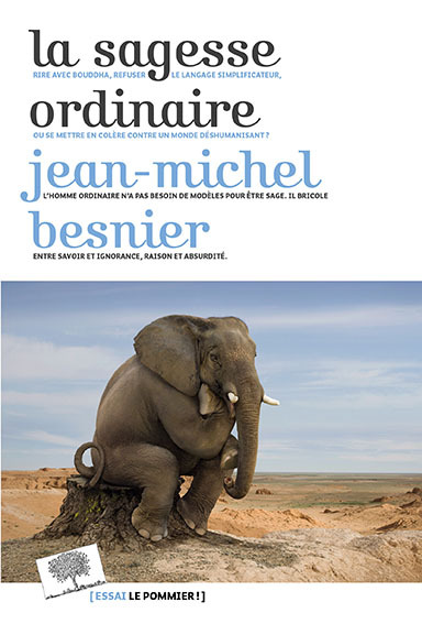 La sagesse ordinaire – Jean-Michel Besnier (2016)