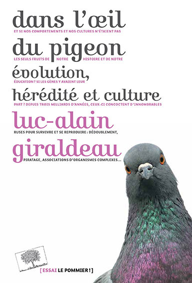 Dans l&rsquo;&oelig;il du pigeon &ndash; Luc-Alain Giraldeau (2016)