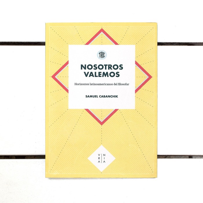 Nosotros Valemos. Horizontes latinoamericanos del filosofar 1