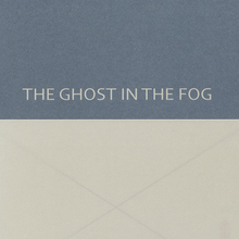<cite>The Ghost in the Fog</cite>
