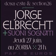 Jorge Elbrecht + Suoni Sognati, Le Zorba