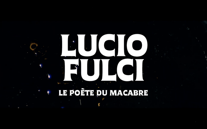 Lucio Fulci – Le Poète du Macabre 2