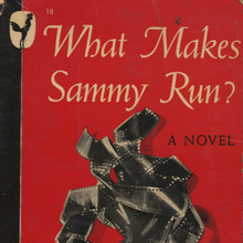 <cite>What Makes Sammy Run?</cite> by Budd Schulberg (Bantam Books, 1946)