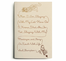 <cite>When I Am Playing With My Cat, How Do I Know She Is Not Playing With Me? Montaigne and Being in Touch With Life</cite> by Saul Frampton