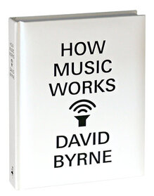<cite>How Music Works</cite> by David Byrne