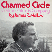 <cite>Charmed Circle: Gertrude Stein & Company</cite> by James R. Mellow