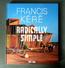 <cite>Francis Kéré: Radically Simple</cite>