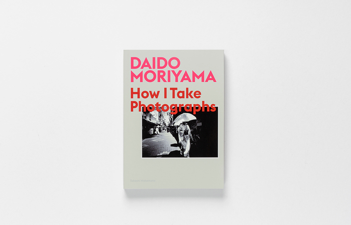 Daido Moriyama – How I Take Photographs 2