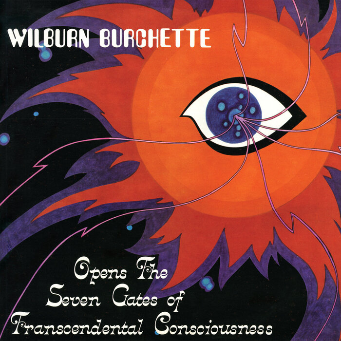 Wilburn Burchette – Opens the Seven Gates of Transcendental Consciousness album art 1