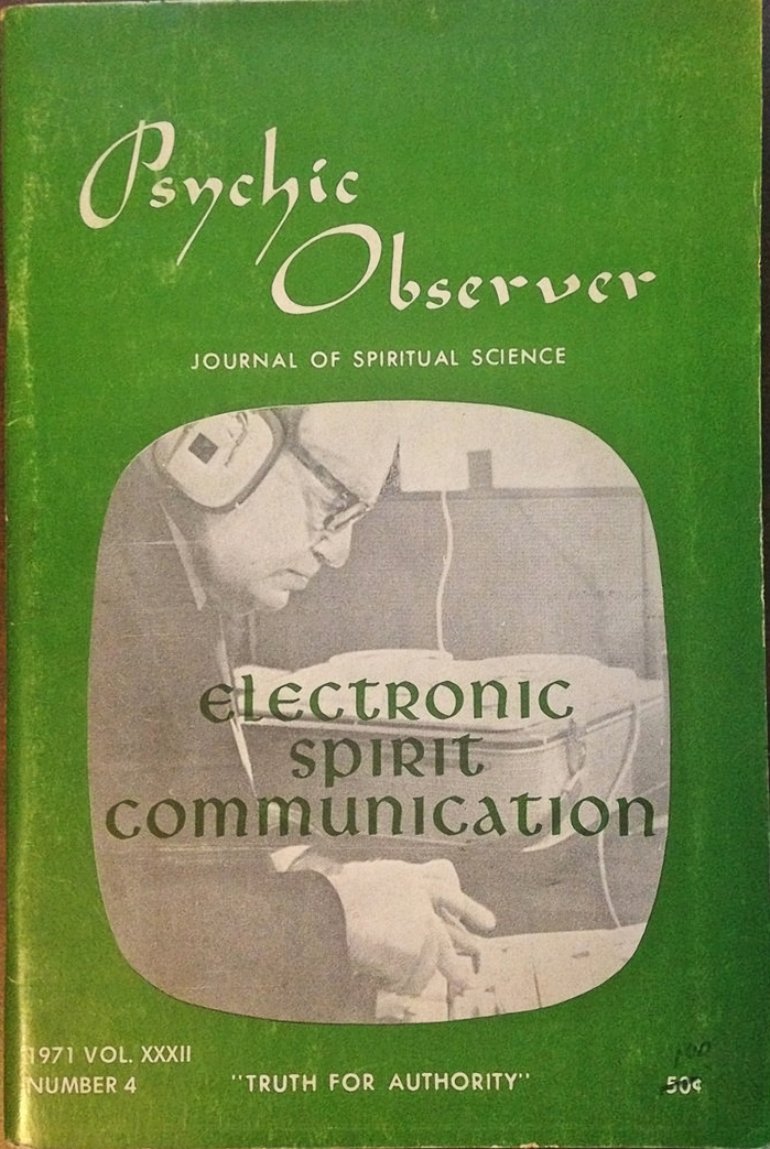 Psychic Observer, Vol. XXXII No. 4, 1971. Legende here appears sharper than in later issues. “Electronic Spirit Communication” is set in . The smaller type uses a -like substance.
