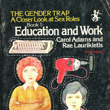<cite>The Gender Trap</cite>, Book 1: Education and Work