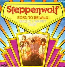 Steppenwolf – “Born To Be Wild” / “Magic Carpet Ride” (MCA Germany)