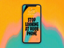 “Stop Looking at Your Phone” wallpaper