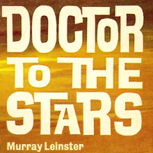 <cite>Doctor To The Stars</cite> by Murray Leinster (Pyramid)