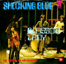 Shocking Blue – “Blossom Lady” / “Is This a Dream” Dutch single cover