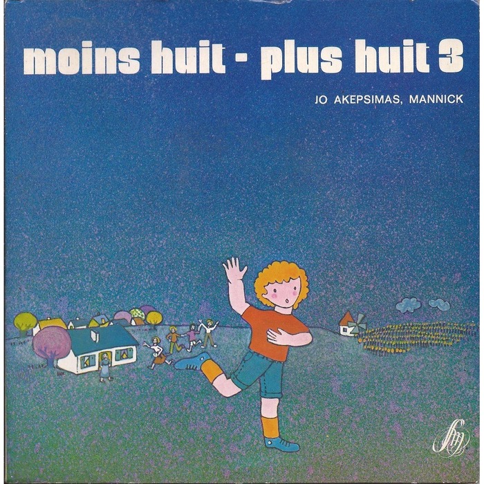 Jo Akepsimas, Pierre Dhombre, Mannick – Moins huit&nbsp;/ Plus huit album art 5