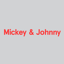 Mickey & Johnny