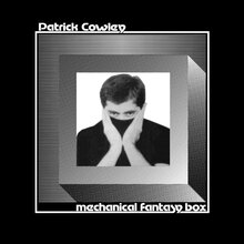 Patrick Cowley – <cite>Mechanical Fantasy Box</cite> album art