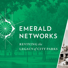 <cite>Emerald Networks: Reviving the Legacy of City Parks</cite>