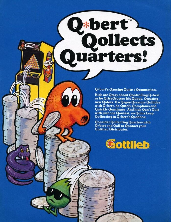 “Q*bert Qollects Quarters!” ad. The copy is set in .