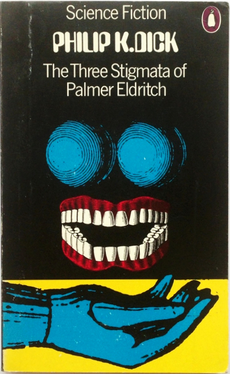 Philip K. Dick: The Three Stigmata of Palmer Eldritch.